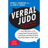 Verbal Judo: The Gentle Art of Persuasion