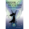 Heartspeak: Time for Truth - An Archangel's Answer Guide for Humanity