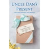 Uncle Dan's Present