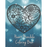 Heart Mandala Coloring Book: 19 Romantic Mandalas in Heart Designs and always a great love quote on every page: A Valentine's Day Coloring Book