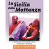 La Sicilia della Mattanza: Eyewitness to Tuna Slaughter in Sicily