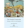 The Foreign Connection: Writings on Poetry, Art and Translation