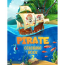 Pirate 2 Coloring Book: For Kids Aged 4 - 10