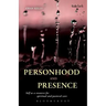 Personhood and Presence