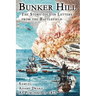Bunker Hill: The Story Told In Letters From The Battlefield