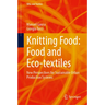 Knitting Food: Food and Eco-Textiles: New Perspectives for Sustainable Urban Production Systems