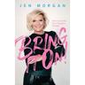 Bring it On: Faith Carried Me From Tragedy to Triumph
