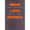 Urban Latin America: The Political Condition from Above and Below
