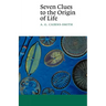 Seven Clues to the Origin of Life: A Scientific Detective Story
