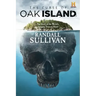 The Curse of Oak Island: The Story of the World's Longest Treasure Hunt