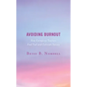 Avoiding Burnout: How Exemplary Teachers Find Fuel and Cultivate Success