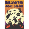 Halloween Joke Book For Kids: Silly and Funny Jokes for Little Boys and Girls (Happy Halloween Books for Children)