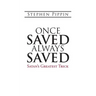 Once Saved, Always Saved: Satan's Greatest Trick