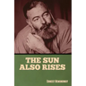 The Sun Also Rises