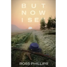 But Now I See