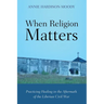 When Religion Matters: Practicing Healing in the Aftermath of the Liberian Civil War