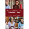Academic Advising in the Community College