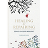 Healing & Repairing: Essays on Sefer Bereishit