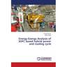 Energy-Exergy Analysis of SOFC based hybrid power and cooling cycle