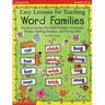 Easy Lessons for Teaching Word Families: Hands-On Lessons That Build Phonemic Awareness, Phonics, Spelling, Reading, and Writing Skills