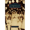 Catholics of San Francisco