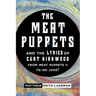 The Meat Puppets and the Lyrics of Curt Kirkwood from Meat Puppets II to No Joke!
