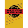 How to Live on Twenty-Four Hours a Day