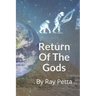 Return of the Gods