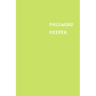 Password Keeper: Size (6 x 9 inches) - 100 Pages - Lime Cover: Keep your usernames, passwords, social info, web addresses and security