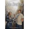 Mis-Spelled: Book One of the Stellaluna Chronicles