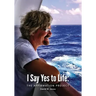 I Say Yes to Life: The Affirmation Project