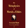 The Metaphysics of Morals and Ethics