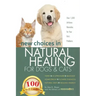 New Choices in Natural Healing for Dogs & Cats: Herbs, Acupressure, Massage, Homeopathy, Flower Essences, Natural Diets, Healing Energy