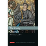The Early Church: The I.B.Tauris History of the Christian Church