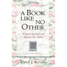 A Book Like No Other: What's So Special about the Bible