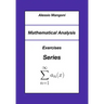 Mathematical Analysis: Exercises Series