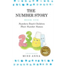 The Number Story 1 / The Number Story 2: Numbers Teach Children Their Number Names / Numbers Count with Children