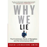 Why We Lie: The Evolutionary Roots of Deception and the Unconscious Mind