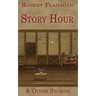Story Hour & Other Stories