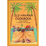 Old Havana Cookbook: Cuban Recipes in Spanish and English
