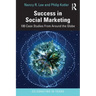 Success in Social Marketing: 100 Case Studies from Around the Globe