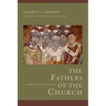 The Fathers of the Church: A Comprehensive Introduction
