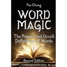 Word Magic: The Powers and Occult Definitions of Words (Second Edition)