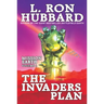 Mission Earth Volume 1: The Invaders Plan