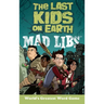The Last Kids on Earth Mad Libs: World's Greatest Word Game