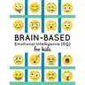 Brain-Based Emotional Intelligence (EQ) for Kids!