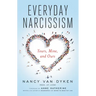 Everyday Narcissism: Yours, Mine, and Ours