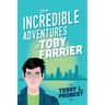 The Incredible Adventures of TOBY FARRIER