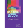 Dynamic Youth Services Through Outcome-Based Planning and Evaluation