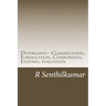 Detergents - Classification, Formulation, Components, Enzymes, evaluation